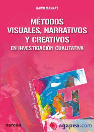 M�TODOS VISUALES, NARRATIVOS Y CREATIVOS EN INVESTIGACI�N CUALITATIVA