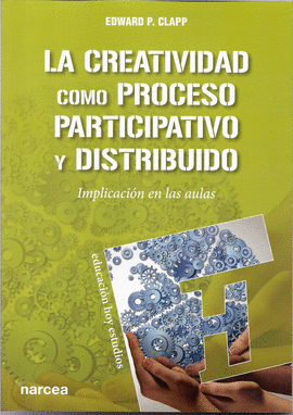 LA CREATIVIDAD COMO PROCESO PARTICIPATIVO Y DISTRIBUIDO