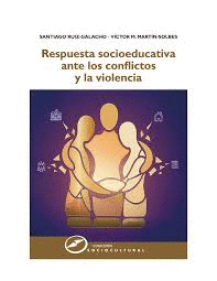 RESPUESTA SOCIOEDUCATIVA ANTE LOS CONFLICTOS Y LA VIOLENCIA