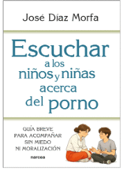 ESCUCHAR A LOS NI�OS Y NI�AS ACERCA DEL PORNO
