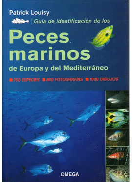 GUIA DE IDENTIFICACION DE LOS PECES MARINOS DE EUROPA Y DEL MEDITERRANEO