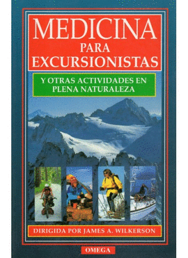 MEDICINA PARA EXCURSIONISTAS Y OTRAS ACTIVIDADES EN PLENA NATURALEZA