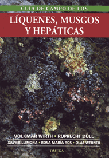 GUIA DE CAMPO DE LOS LIQUENES MUSGOS Y HEPATICAS