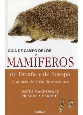 GUIA DE CAMPO DE LOS MAMIFEROS DE ESPAA Y DE EUROPA CON MAS DE 1000 ILUSTRACIONES