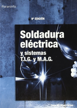 SOLDADURA ELECTRICA Y SISTEMAS T.I.G. Y M.A.G.