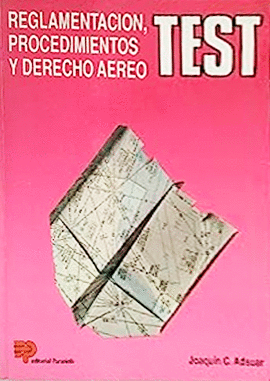 TEST REGLAMENTACION PROCEDIMIENTOS Y DERECHO AEREO