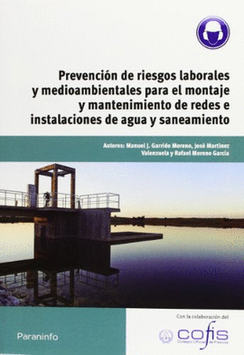 PREVENCI�N DE RIESGOS LABORALES Y MEDIOAMBIENTALES PARA EL MONTAJE Y MANTENIMIENTO DE REDES E INSTALACIONES DE AGUA Y SANEAMIENTO