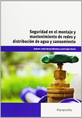 SEGURIDAD EN EL MONTAJE Y MANTENIMIENTO DE REDES DE DISTRIBUCI�N DE AGUA Y SANEAMIENTO
