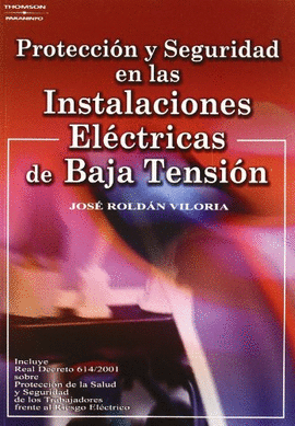 PROTECCI�N Y SEGURIDAD EN LAS INSTALACIONES EL�CTRICAS DE BAJA TENSI�N