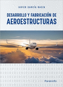 DESARROLLO Y FABRICACI�N DE AEROESTRUCTURAS