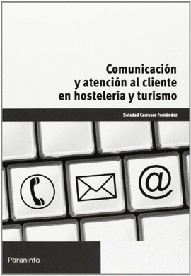 COMUNICACION Y ATENCION AL CLIENTE EN HOSTELERIA Y TURISMO