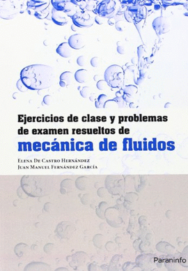 EJERCICIOS DE CLASE Y PROBLEMAS DE EXAMEN RESUELTOS DE MECANICA DE FLUIDOS