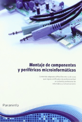 MONTAJE DE COMPONENTES Y PERIFERICOS MICROINFORMATICOS