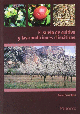 EL SUELO DE CULTIVO Y LAS CONDICIONES CLIMATICAS