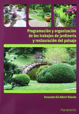 PROGRAMACION Y ORGANIZACION DE LOS TRABAJOS DE JARDINERIA Y RESTAURACION DEL PAISAJE