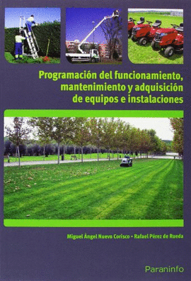 PROGRAMACIN DEL FUNCIONAMIENTO, MANTENIMIENTO Y ADQUISICIN DE EQUIPOS E INSTALACIONES DE JARDINERA