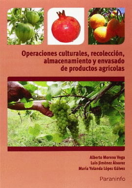 OPERACIONES CULTURALES, RECOLECCIN, ALMACENAMIENTO Y ENVASADO DE PRODUCTOS AGRCOLAS