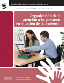 ORGANIZACIN DE LA ATENCIN A LAS PERSONAS EN SITUACIN DE DEPENDENCIA