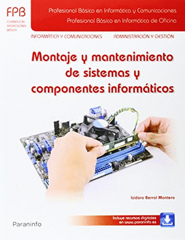 MONTAJE Y MANTENIMIENTO DE SISTEMAS Y COMPONENTES INFORMATICOS