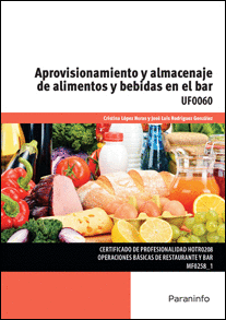 APROVISIONAMIENTO Y ALMACENAJE DE ALIMENTOS Y BEBIDAS EN EL BAR UF0060