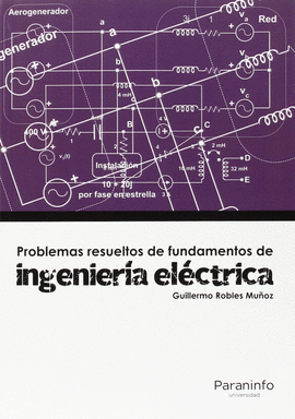 PROBLEMAS RESUELTOS DE FUNDAMENTOS DE INGENIERA ELCTRICA