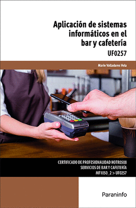 APLICACIN DE SISTEMAS INFORMTICOS EN EL BAR Y CAFETERA UF0257