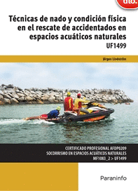 T�CNICAS DE NADO Y CONDICI�N F�SICA EN EL RESCATE DE ACCIDENTADOS EN ESPACIOS ACU�TICOS NATURALES UF 1499