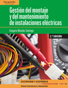 GESTIN DEL MONTAJE Y MANTENIMIENTO DE INSTALACIONES ELCTRICAS 2. EDICIN 2018