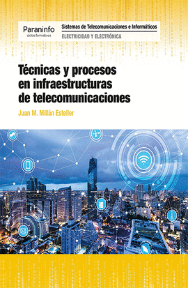 TCNICAS Y PROCESOS EN INFRAESTRUCTURAS DE TELECOMUNICACIONES