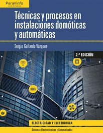 TECNICAS Y PROCESOS EN INSTALACIONES DOMOTICAS Y AUTOMTICAS 2. EDICIN 2019