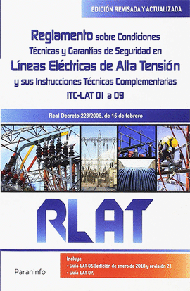 RLAT. REGLAMENTO SOBRE CONDICIONES TCNICAS Y GARANTAS DE SEGURIDAD EN LNEAS ELCTRICAS DE ALTA TENSIN Y SUS INSTRUCCIONES TCNICAS COMPLEMENTARIAS