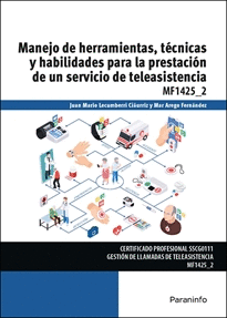 MANEJO DE HERRAMIENTAS, TCNICAS Y HABILIDADES PARA LA PRESTACIN DE UN SERVICIO DE TELEASISTENCIA