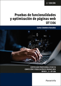 PRUEBAS DE FUNCIONALIDADES Y OPTIMIZACION DE PAGINAS WEB UF1306