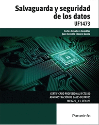 SALVAGUARDA Y SEGURIDAD DE LOS DATOS UF1473
