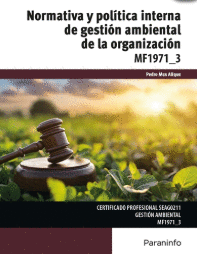 NORMATIVA Y POLITICA INTERNA DE GESTI�N AMBIENTAL DE LA ORGANIZACI�N MF1971_3