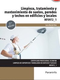 LIMPIEZA, TRATAMIENTO Y MANTENIMIENTO DE SUELOS, PAREDES Y TECHOS EN EDIFICIOS Y LOCALES MF0972_1