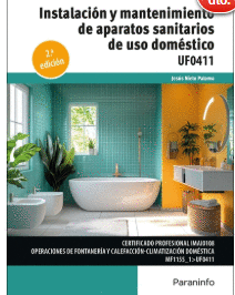 INSTALACI�N Y MANTENIMIENTO DE APARATOS SANITARIOS DE USO DOM�STICO UF0411