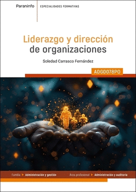 LIDERAZGO Y DIRECCI�N DE ORGANIZACIONES-ADGD078PO
