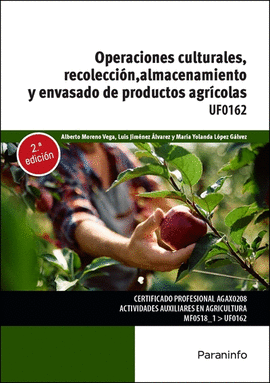 UF0162 - OPERACIONES CULTURALES, RECOLECCI�N, ALMACENAMIENTO Y ENVASADO DE PRODUCTOS AGR�COLAS