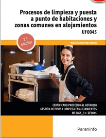 PROCESOS DE LIMPIEZA Y PUESTA A PUNTO DE HABITACIONES Y ZONAS COMUNES EN ALOJAMIENTOS UF0045