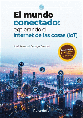 EL MUNDO CONECTADO: EXPLORANDO EL INTERNET DE LAS COSAS IOT