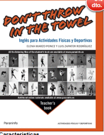 DON'T THROW IN THE TOWEL. INGL�S PARA ACTIVIDADES F�SICAS Y DEPORTIVAS. TEACHER'S BOOK