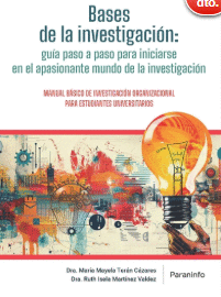 BASES DE LA INVESTIGACI�N: GU�A PASO A PASO PARA INICIARSE EN EL APASIONANTE MUNDO DE LA INVESTIGACI�N