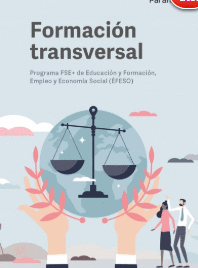 FORMACI�N TRANSVERSAL. PROGRAMA FSE DE EDUCACI�N Y FORMACI�N, EMPLEO Y ECONOM�A SOCIAL �FESO