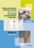 M�TODO PROFESIONAL DE PATRONAJE Y ESCALADO MASCULINO PARA TRAZADOS MANUAL- GEOM�TRICO E INFORM�TICO
