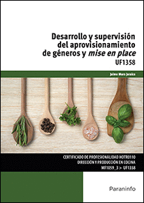 DESARROLLO Y SUPERVISION DEL APROVISIONAMIENTO DE GENEROS Y MISE EN PLACE UF1358