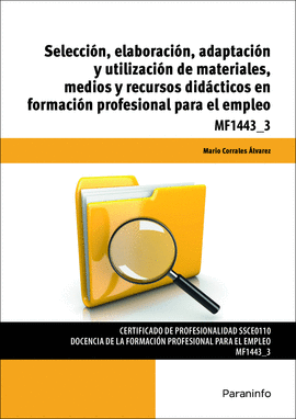 SELECCIN, ELABORACIN, ADAPTACIN Y UTILIZACIN DE MATERIALES, MEDIOS Y RECURSO