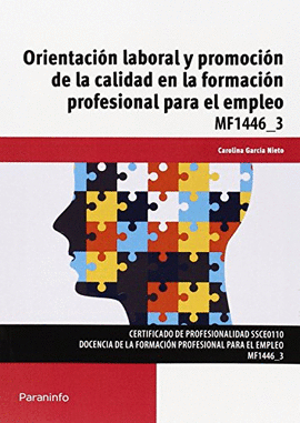 ORIENTACION LABORAL Y PROMOCION DE LA CALIDAD EN LA FORMACION PROFESIONAL PARA EL EMPLEO