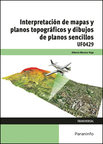 INTERPRETACIN DE MAPAS Y PLANOS TOPOGRFICOS Y DIBUJO DE PLANOS SENCILLOS UF0429