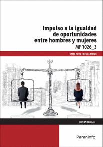 IMPULSO A LA IGUALDAD DE OPORTUNIDADES ENTRE MUJERES Y HOMBRES MF1026_3